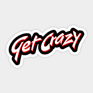Get Crazy 1983 Sticker